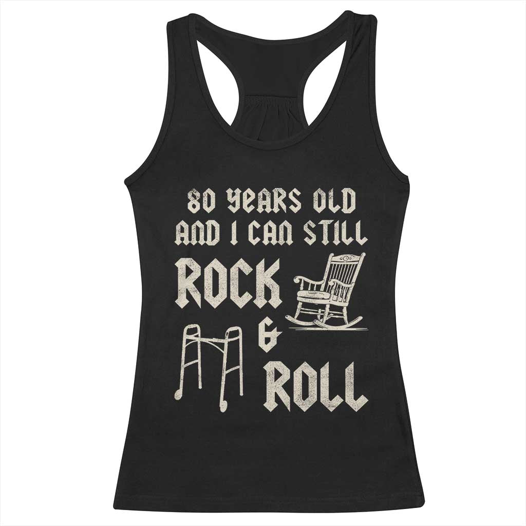 80th Birthday Gift For Men Racerback Tank Top Funny Man Saying Gag Gift 80 Years Old Birthday TS10 Black Print Your Wear