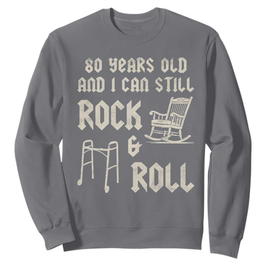 80th Birthday Gift For Men Sweatshirt Funny Man Saying Gag Gift 80 Years Old Birthday TS10 Charcoal Print Your Wear