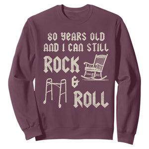 80th Birthday Gift For Men Sweatshirt Funny Man Saying Gag Gift 80 Years Old Birthday TS10 Maroon Print Your Wear