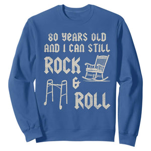 80th Birthday Gift For Men Sweatshirt Funny Man Saying Gag Gift 80 Years Old Birthday TS10 Royal Blue Print Your Wear