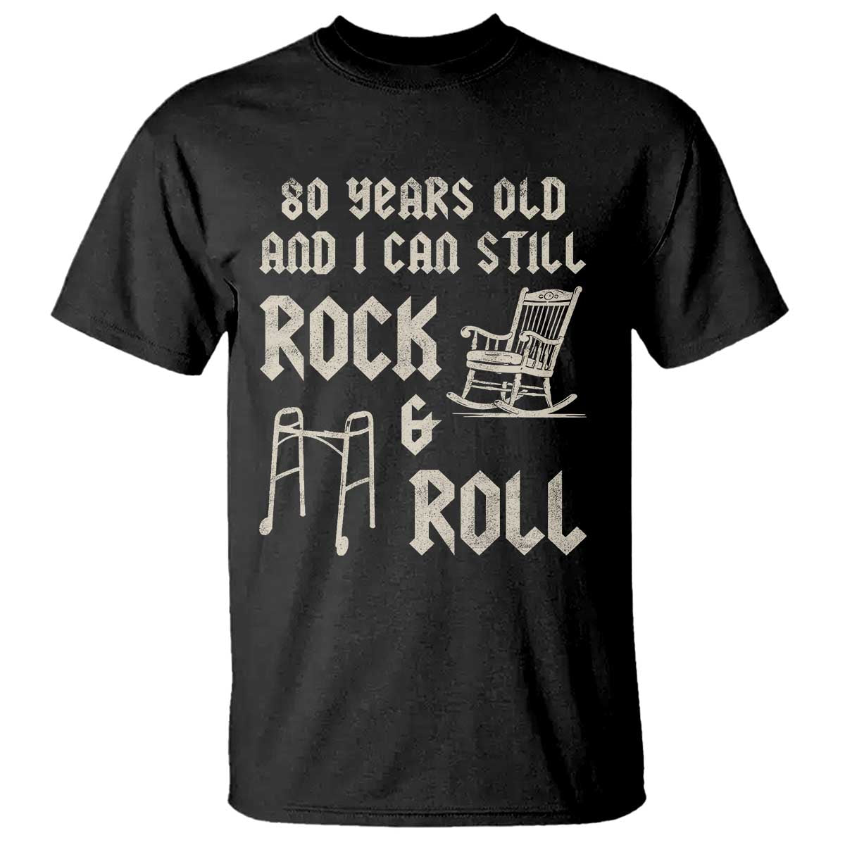 80th Birthday Gift For Men T Shirt Funny Man Saying Gag Gift 80 Years Old Birthday TS10 Black Print Your Wear