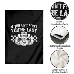 Car Racing Garden Flag If You Aint First Youre Last Checkered Flag TS10 Print Your Wear