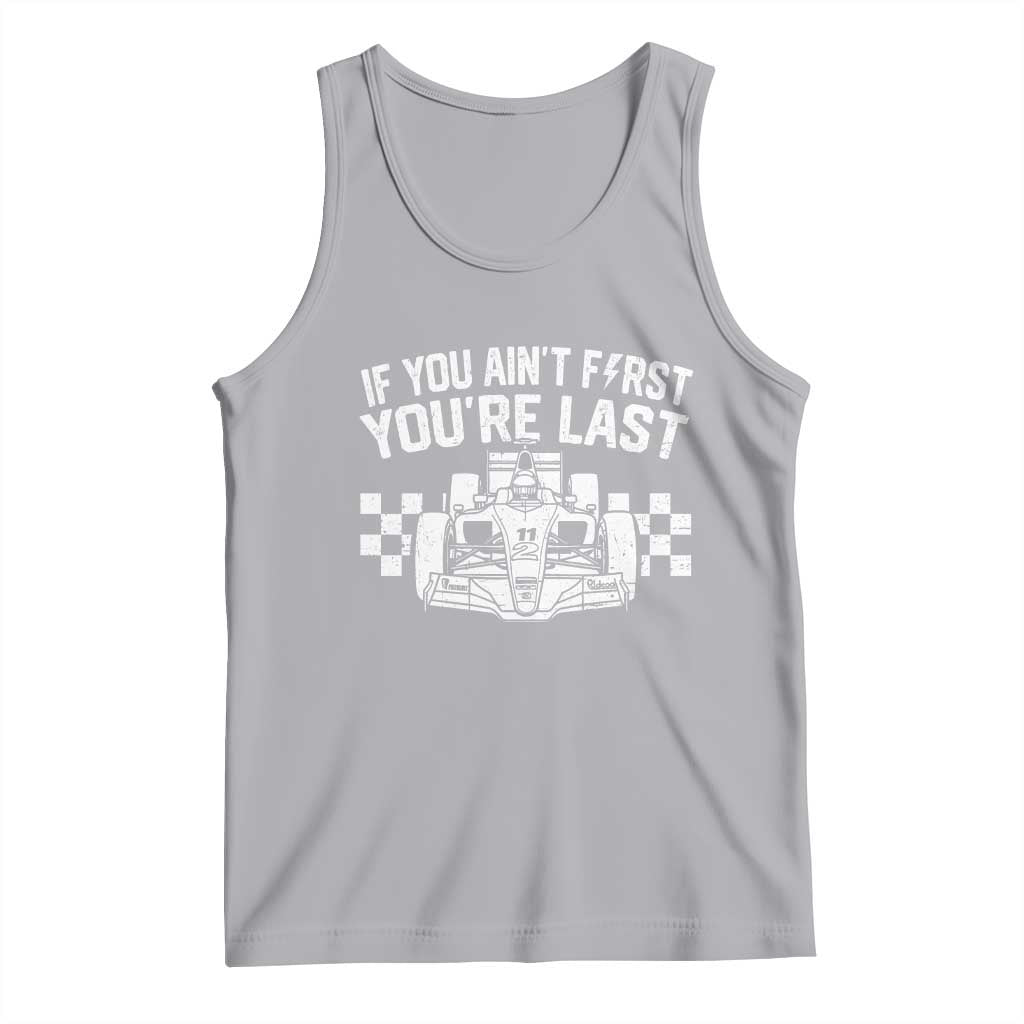 Car Racing Tank Top If You Aint First Youre Last Checkered Flag TS10 Athletic Heather Print Your Wear