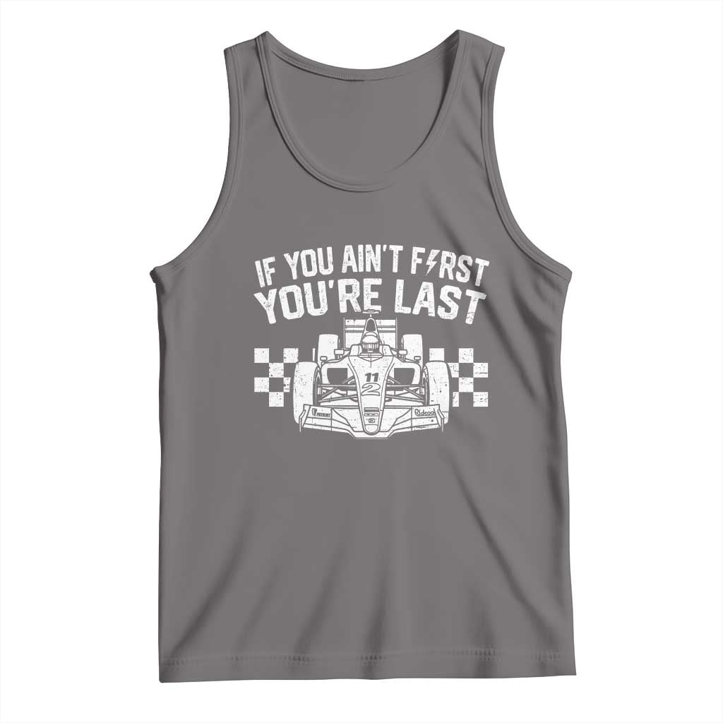 Car Racing Tank Top If You Aint First Youre Last Checkered Flag TS10 Deep Heather Print Your Wear