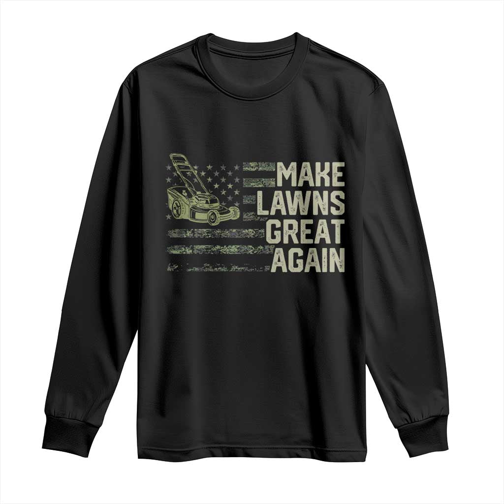 Funny Lawn Mower Dad Gardener Long Sleeve Shirt Make Lawns Great Again Fathers Day American Flag TS10 Black Print Your Wear