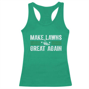 Funny Lawn Mower Dad Gardener Racerback Tank Top Make Lawns Great Again Fathers Day TS10 Irish Green Print Your Wear