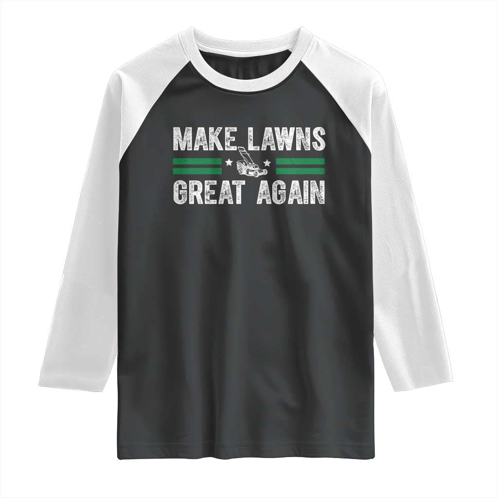 Funny Lawn Mower Dad Gardener Raglan Shirt Make Lawns Great Again Fathers Day TS10 Black White Print Your Wear
