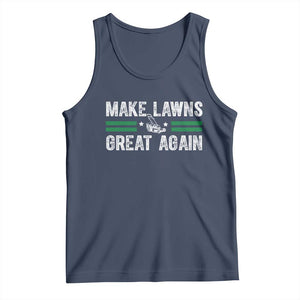 Funny Lawn Mower Dad Gardener Tank Top Make Lawns Great Again Fathers Day TS10 Navy Print Your Wear