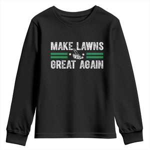 Funny Lawn Mower Dad Gardener Youth Sweatshirt Make Lawns Great Again Fathers Day TS10 Black Print Your Wear