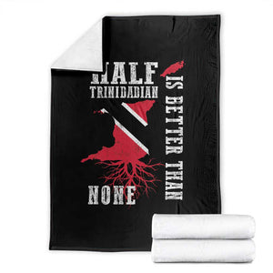 Half Trinidadian Throw Blanket Is Better Than None Trini Pride TS10 Black Print Your Wear