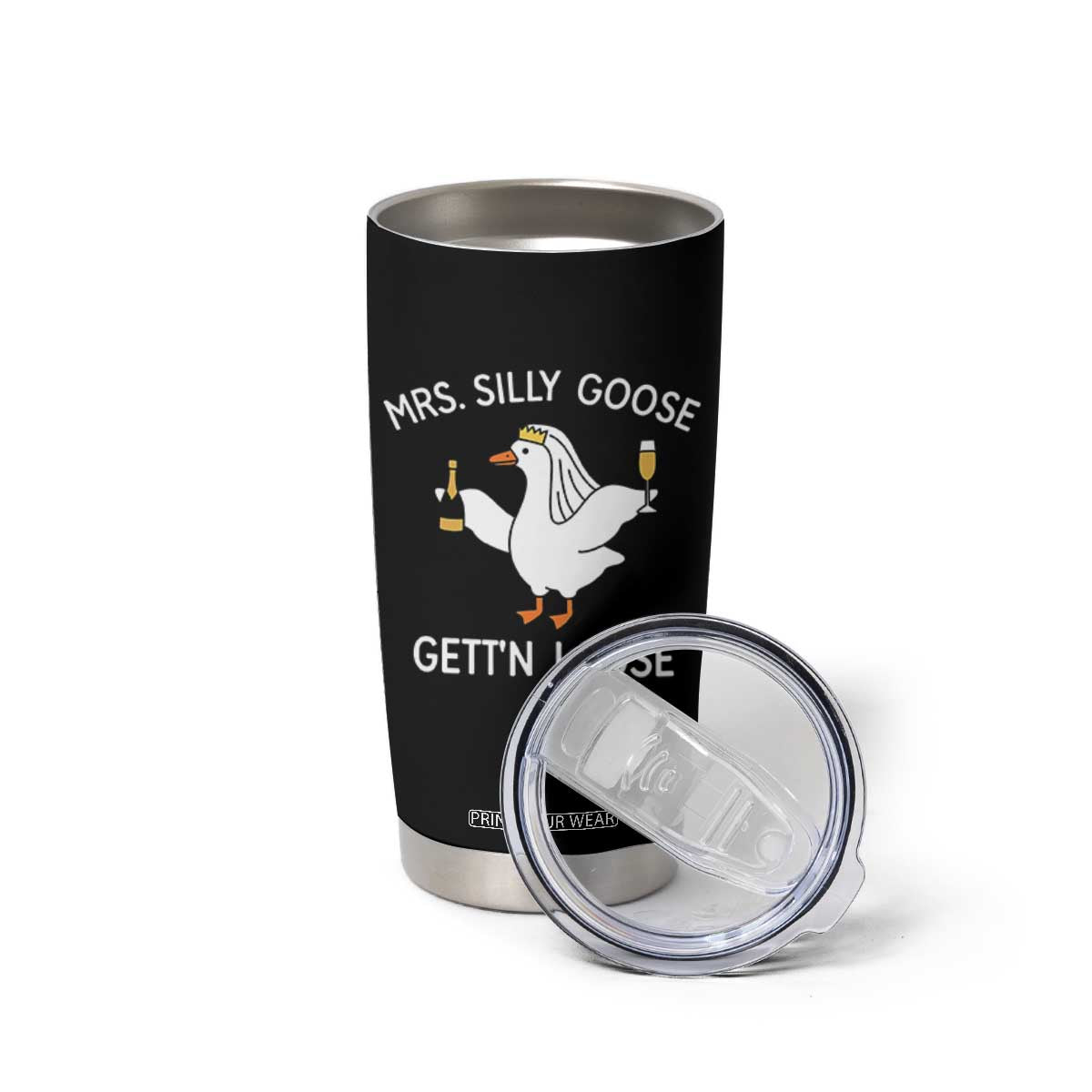 Mrs. Silly Goose Bride Tumbler Cup Funny Goose Lovers TS10 Print Your Wear