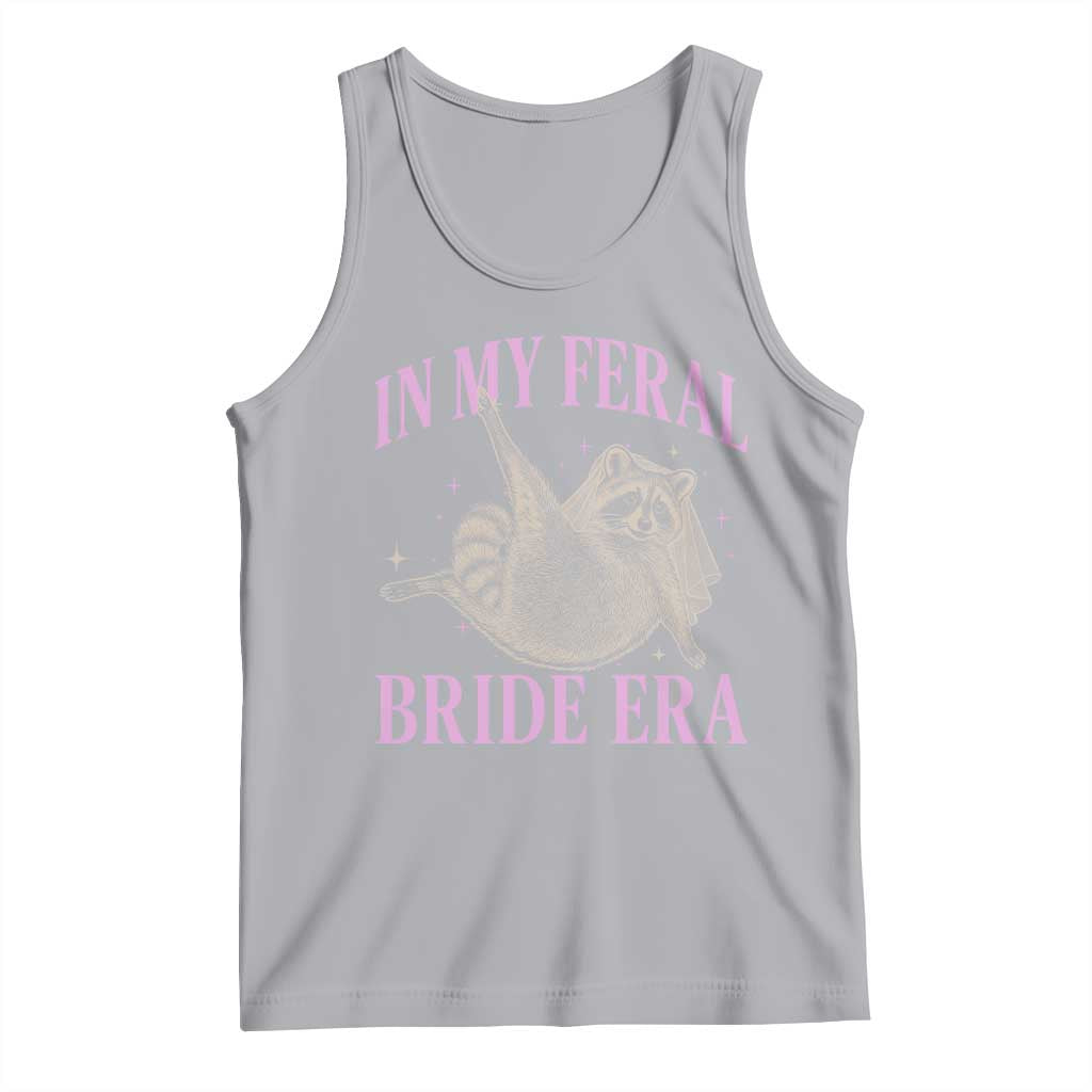 In My Feral Bride Era Tank Top Funny Raccoon TS10 Athletic Heather Print Your Wear