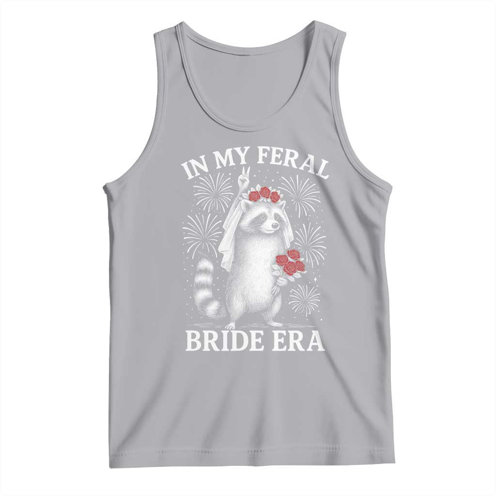 In My Feral Bride Era Tank Top Funny Raccoon Lovers TS10 Athletic Heather Print Your Wear