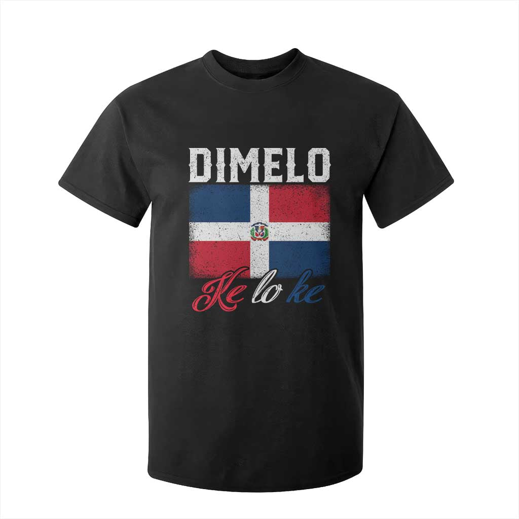 Dimelo Ke Lo Ke Dominican Republic Flag T Shirt For Kid TS10 Black Print Your Wear