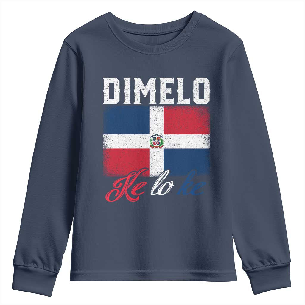 Dimelo Ke Lo Ke Dominican Republic Flag Youth Sweatshirt TS10 Navy Print Your Wear