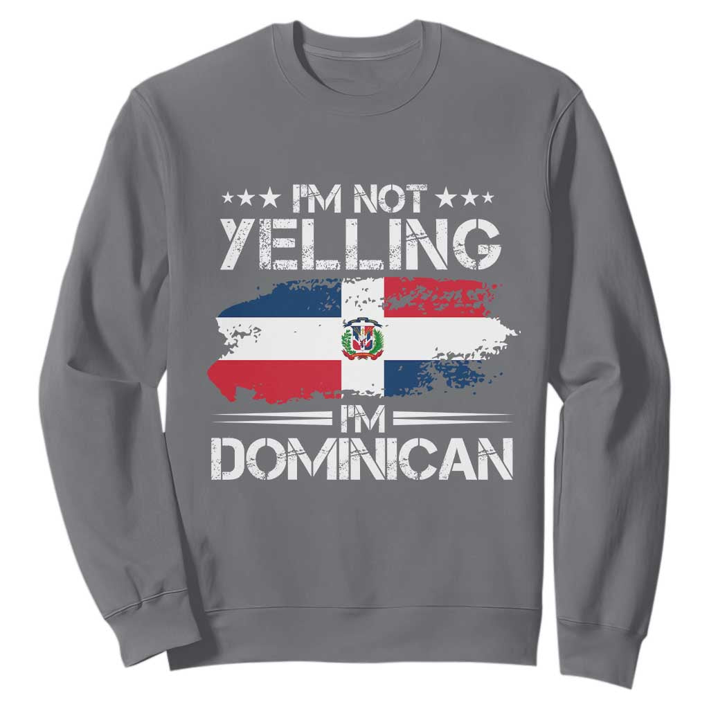 Funny I'm Not Yelling I Am Just Dominican Sweatshirt Vintage DR Flag TS10 Charcoal Print Your Wear