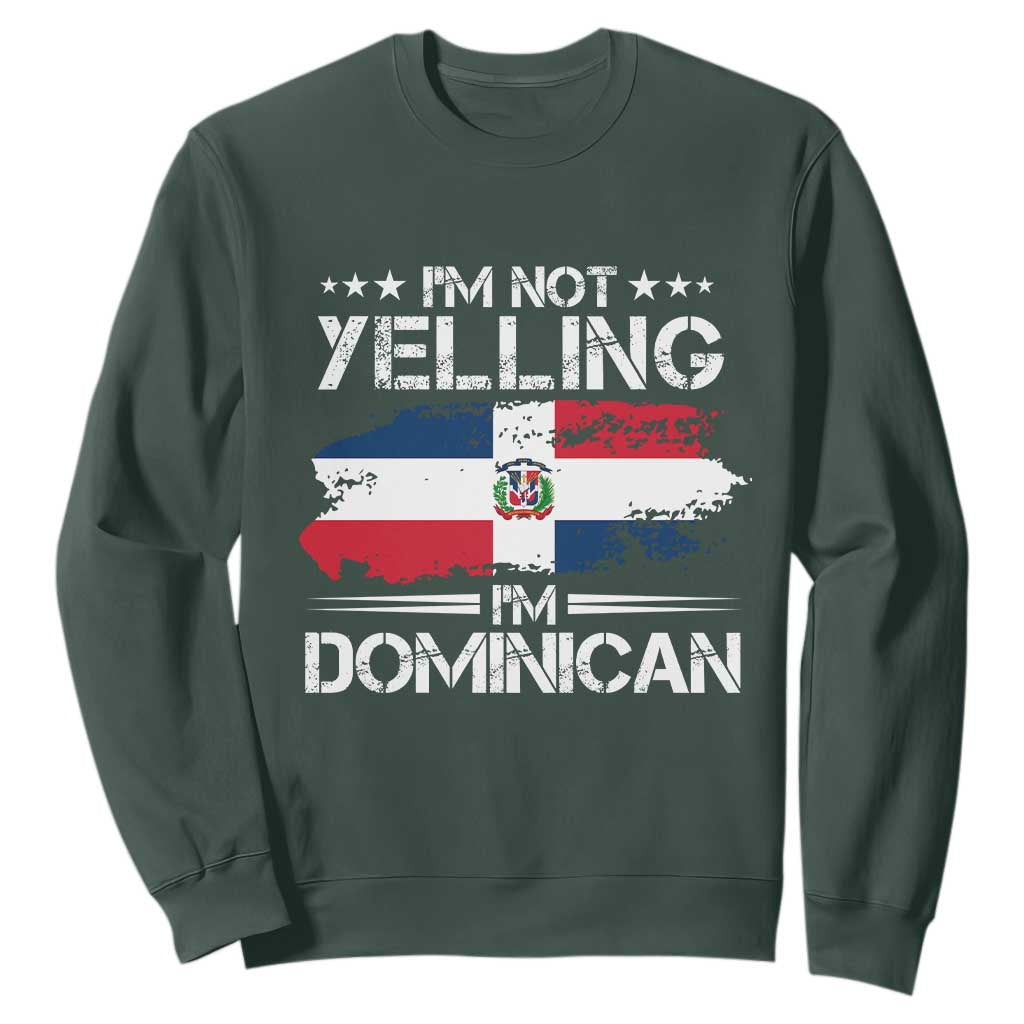 Funny I'm Not Yelling I Am Just Dominican Sweatshirt Vintage DR Flag TS10 Dark Forest Green Print Your Wear