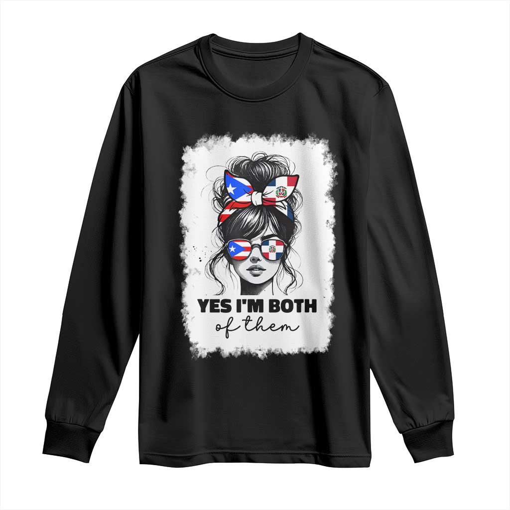 Dominican Puerto Rican Woman Long Sleeve Shirt Yes Im Both Of Them TS10 Black Print Your Wear