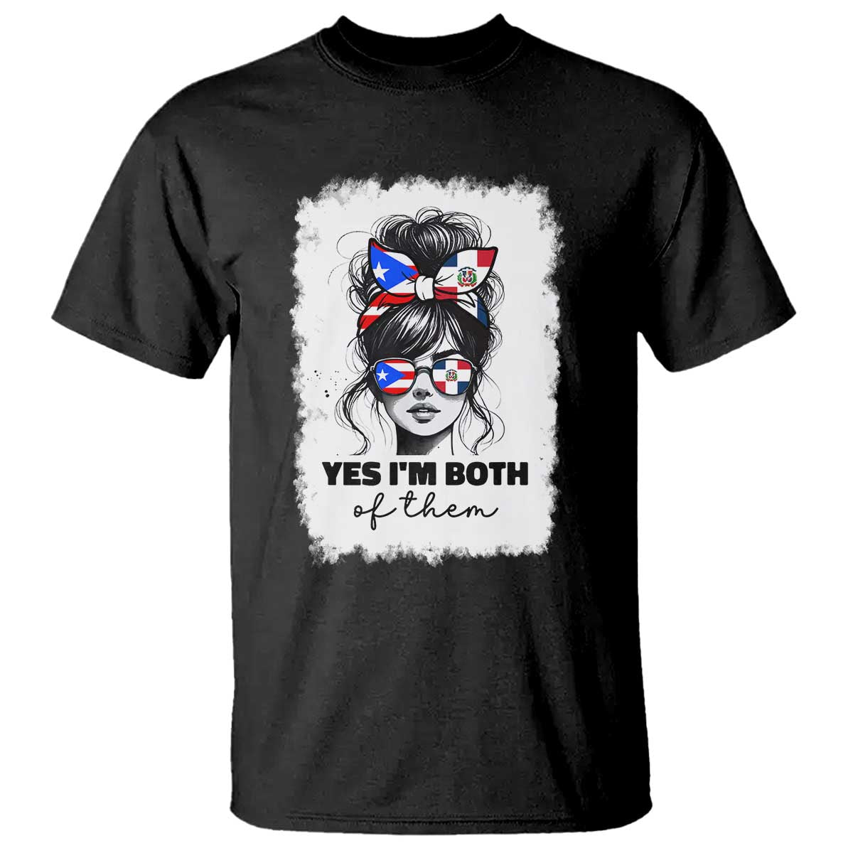 Dominican Puerto Rican Woman T Shirt Yes Im Both Of Them TS10 Black Print Your Wear
