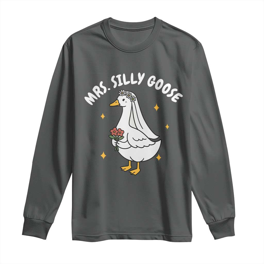 Mrs. Silly Goose Bride Long Sleeve Shirt Funny Goose Lovers Bride To Be TS10 Dark Heather Print Your Wear
