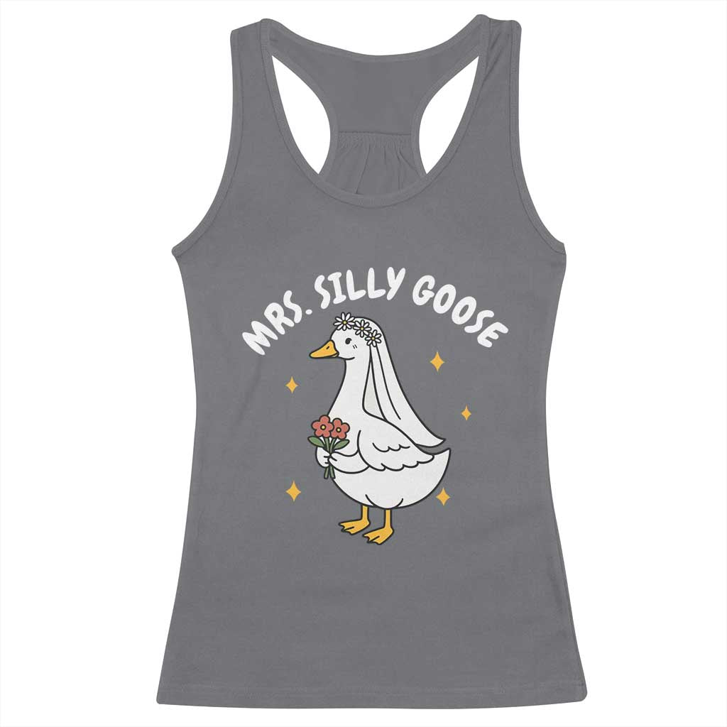 Mrs. Silly Goose Bride Racerback Tank Top Funny Goose Lovers Bride To Be TS10 Charcoal Print Your Wear