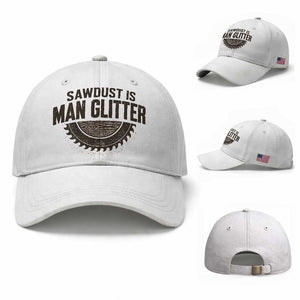Funny Woodworker Carpenter Baseball Cap Sawdust Is Man Glitter Graphic TS10 Baseball Cap Universal Fit White Print Your Wear