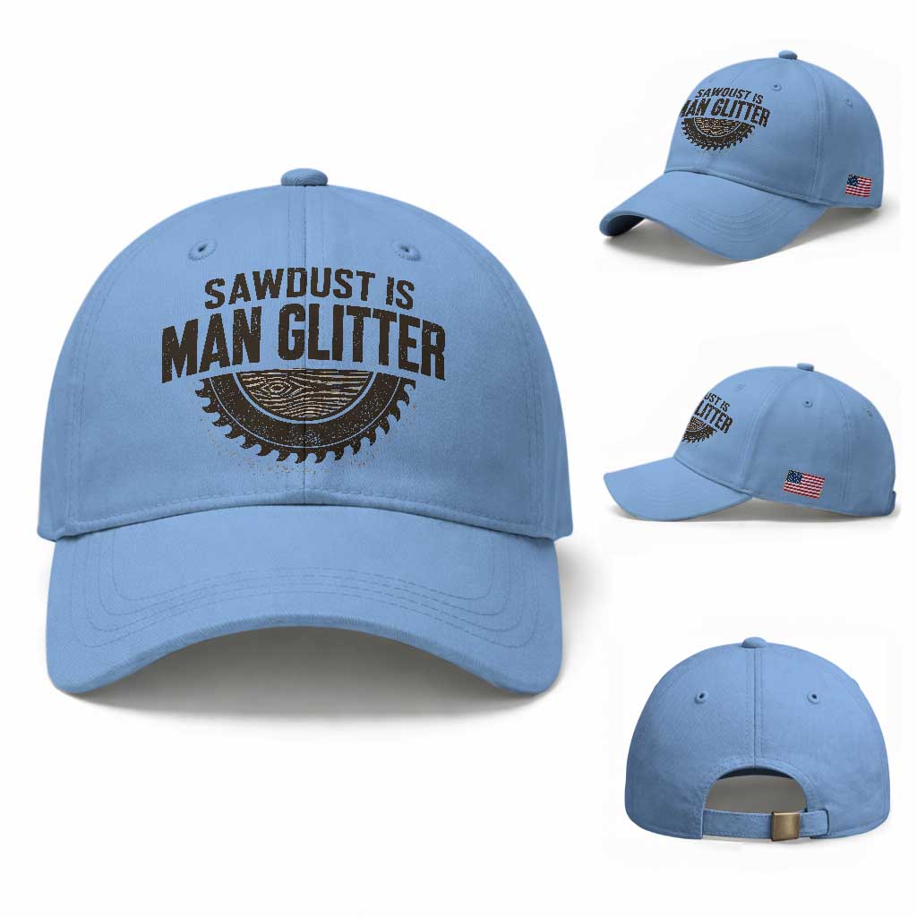Funny Woodworker Carpenter Baseball Cap Sawdust Is Man Glitter Graphic TS10 Baseball Cap Universal Fit Light Blue Print Your Wear