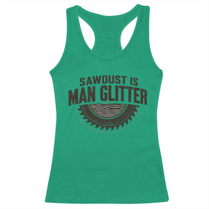 Funny Woodworker Carpenter Racerback Tank Top Sawdust Is Man Glitter Graphic TS10 Irish Green Print Your Wear