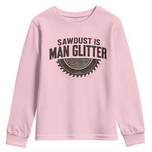 Funny Woodworker Carpenter Youth Sweatshirt Sawdust Is Man Glitter Graphic TS10 Light Pink Print Your Wear