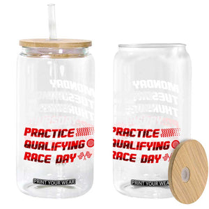 Monday Tuesday Thursday Practice Qualifying Race Day Glass Can TS10 Print Your Wear