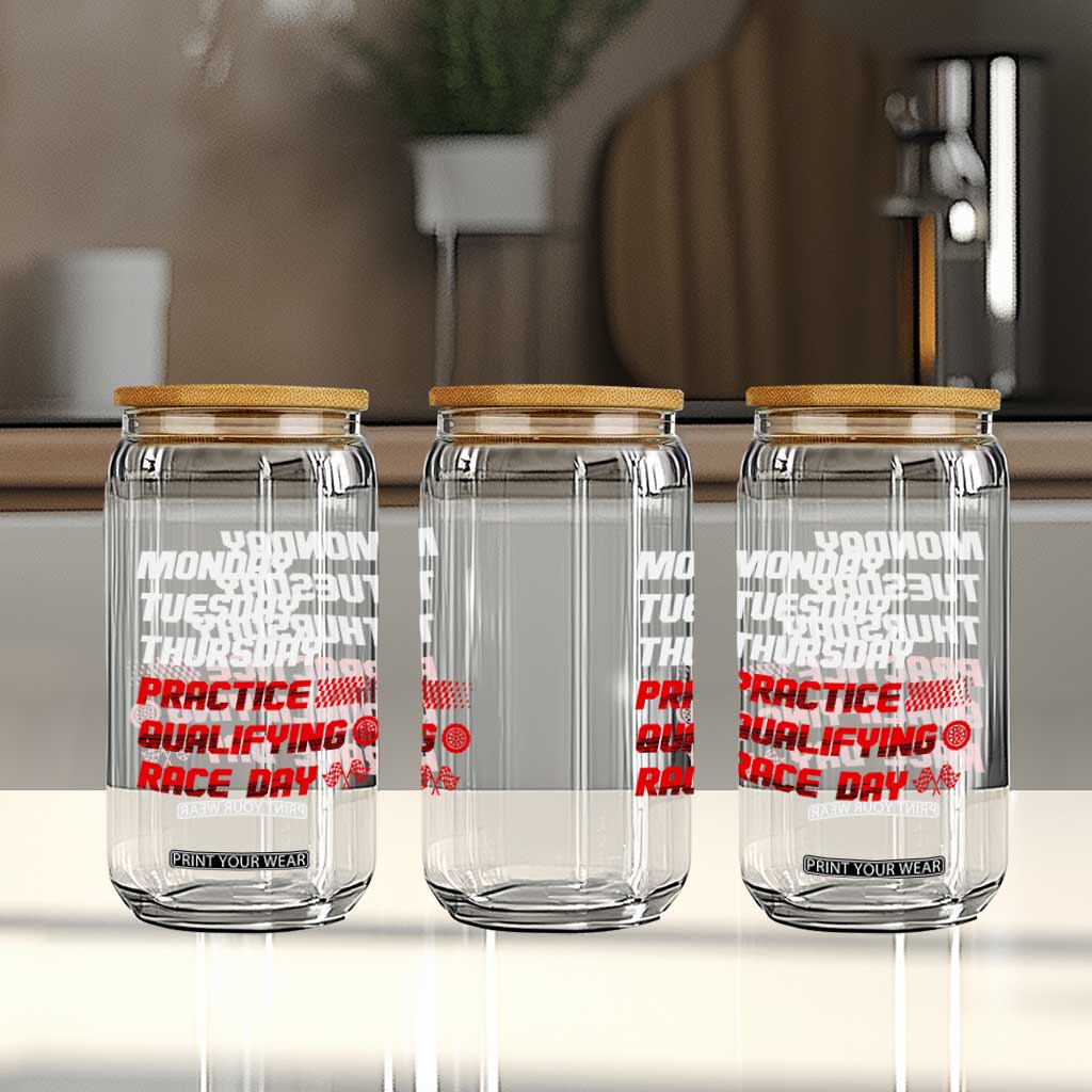 Monday Tuesday Thursday Practice Qualifying Race Day Glass Can TS10 Print Your Wear