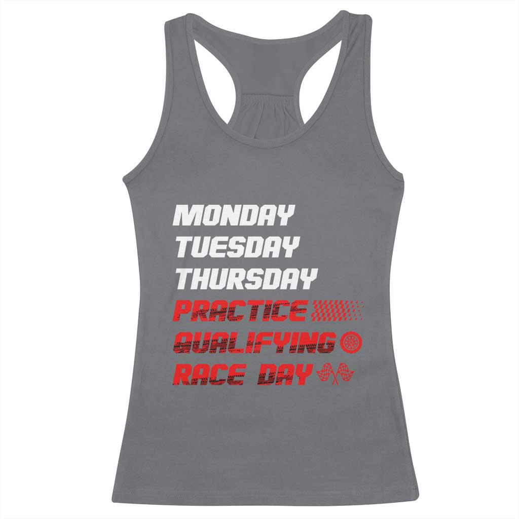 Monday Tuesday Thursday Practice Qualifying Race Day Racerback Tank Top TS10 Charcoal Print Your Wear