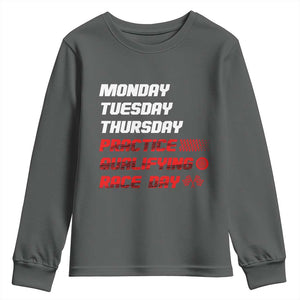 Monday Tuesday Thursday Practice Qualifying Race Day Youth Sweatshirt TS10 Dark Heather Print Your Wear