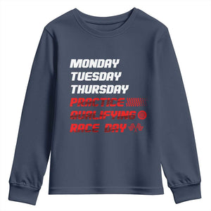 Monday Tuesday Thursday Practice Qualifying Race Day Youth Sweatshirt TS10 Navy Print Your Wear