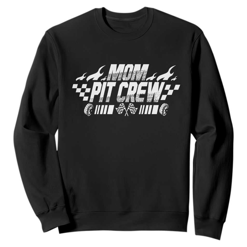 Mom Pit Crew Sweatshirt Race Car Family Racing Birthday Hosting Parties TS10 Black Print Your Wear