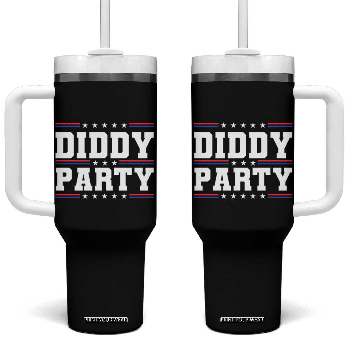 Diddy Party Tumbler With Handle Funny Offensive Humorous Saying TS10 One Size: 40 oz Black Print Your Wear