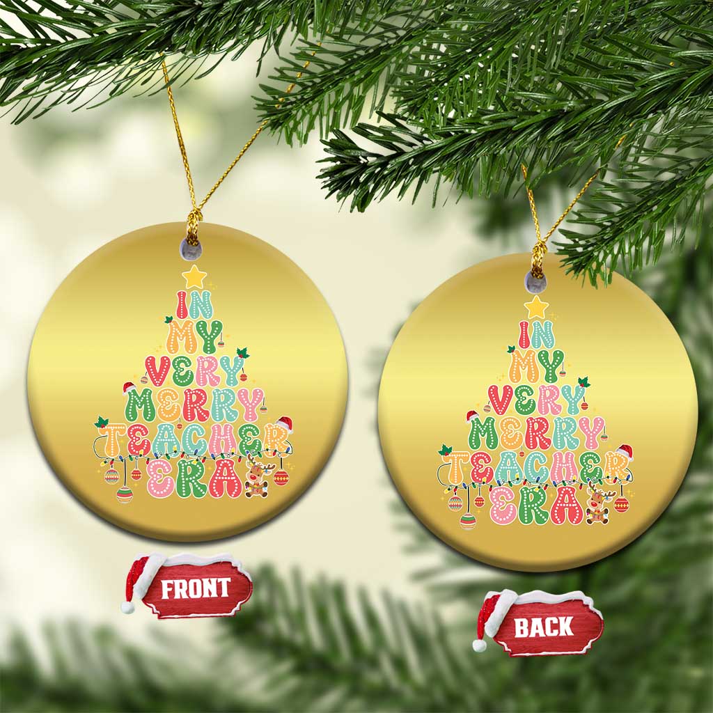 Xmas Teacher Christmas Ornament In My Very Merry Teacher Era Tree TS10 Circle Gold Print Your Wear