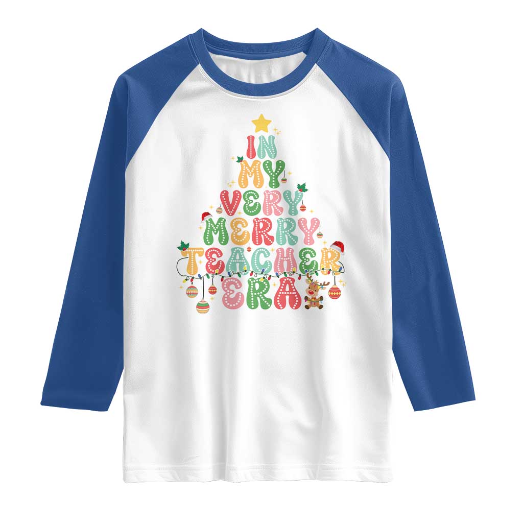Christmas Teacher Raglan Shirt In My Very Merry Teacher Era Xmas Tree TS10 White Royal Print Your Wear