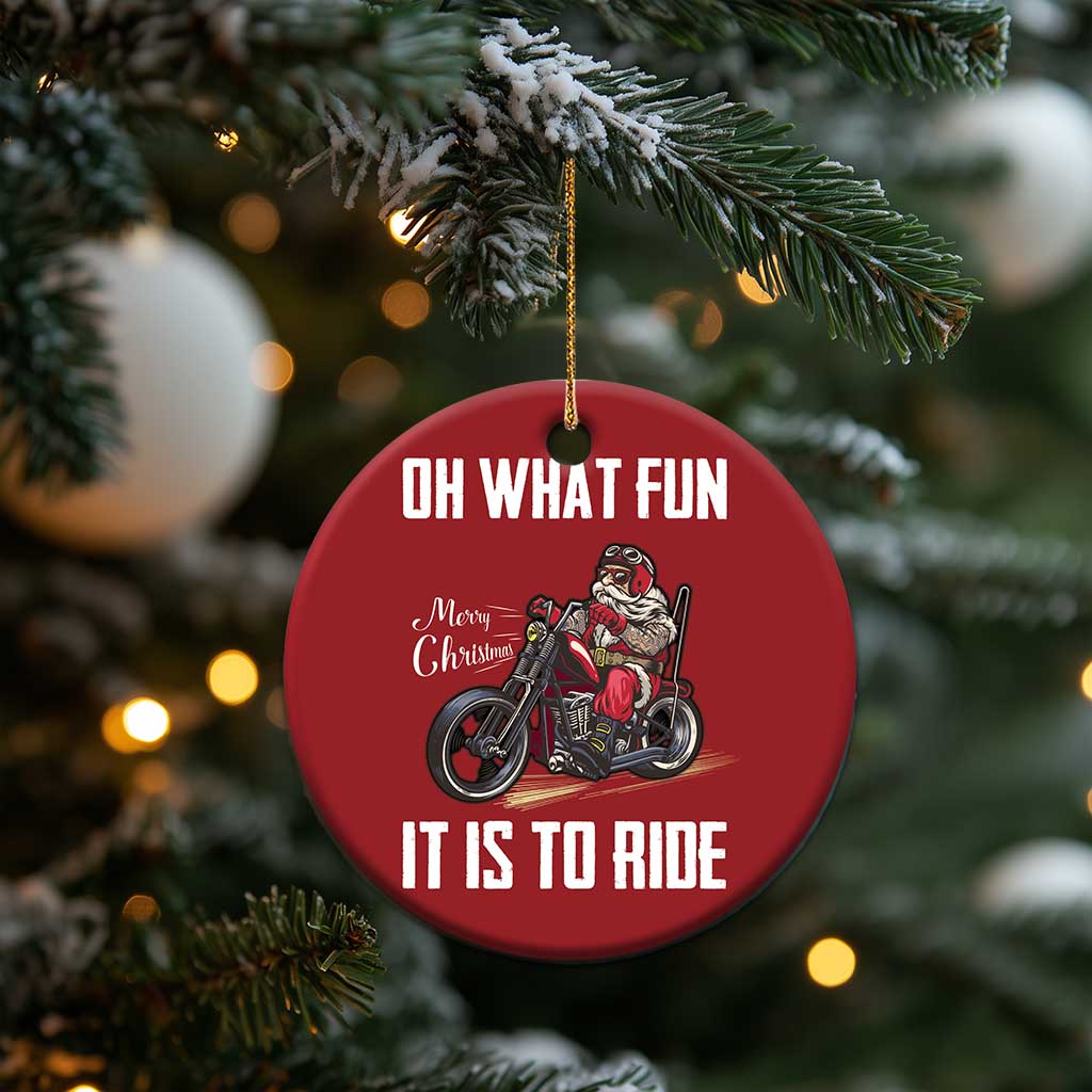 Funny Christmas Motorcycle Santa Christmas Ornament Oh What Fun It Is To Ride Motorbike Rider Xmas Gift TS10 Print Your Wear