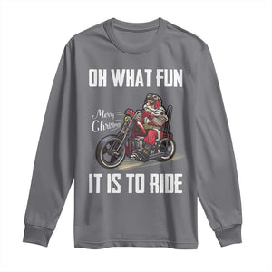 Funny Christmas Motorcycle Santa Long Sleeve Shirt Oh What Fun It Is To Ride Motorbike Rider Xmas Gift TS10 Charcoal Print Your Wear