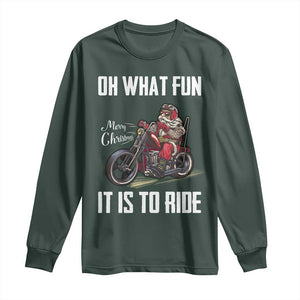 Funny Christmas Motorcycle Santa Long Sleeve Shirt Oh What Fun It Is To Ride Motorbike Rider Xmas Gift TS10 Dark Forest Green Print Your Wear