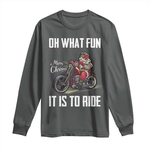 Funny Christmas Motorcycle Santa Long Sleeve Shirt Oh What Fun It Is To Ride Motorbike Rider Xmas Gift TS10 Dark Heather Print Your Wear