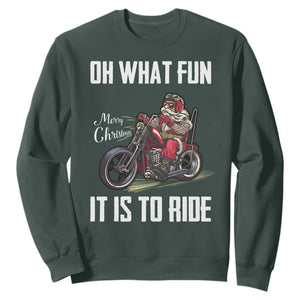 Funny Christmas Motorcycle Santa Sweatshirt Oh What Fun It Is To Ride Motorbike Rider Xmas Gift TS10 Dark Forest Green Print Your Wear