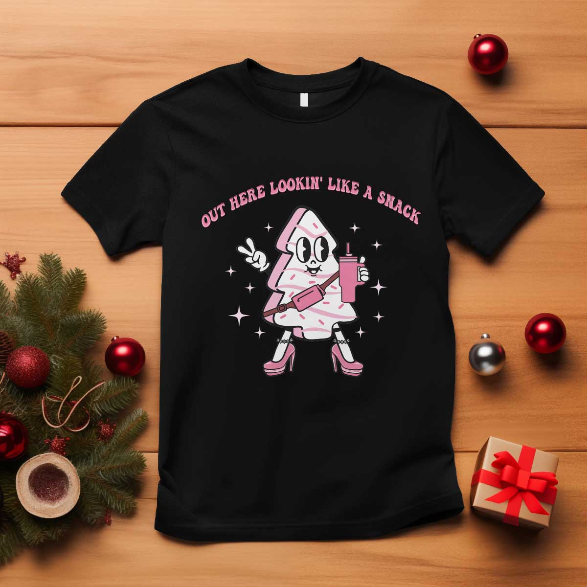 Pink Christmas Tree Cake T Shirt Out Here Lookin Like A Snack Boujee Xmas TS10 Black Print Your Wear