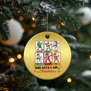 Religious Xmas Christmas Ornament God Says I Am Christian Bible TS10 Print Your Wear