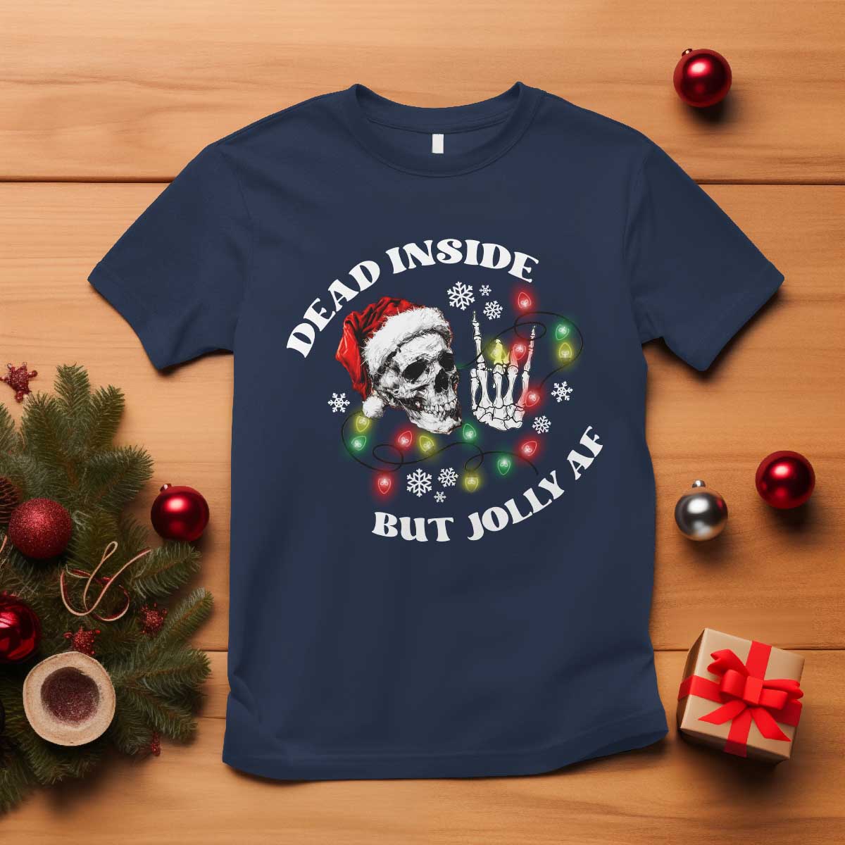 Christmas Skeleton T Shirt Dead Inside But Jolly AF Festive Sarcastic Snarky Skull TS10 Navy Print Your Wear