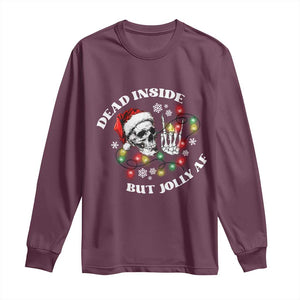 Christmas Skeleton Long Sleeve Shirt Dead Inside But Jolly AF Festive Sarcastic Snarky Skull TS10 Maroon Print Your Wear