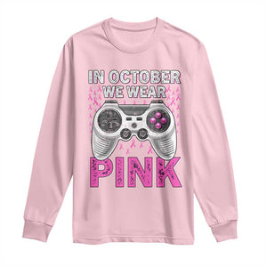 In October We Wear Pink Breast Cancer Awareness Long Sleeve Shirt Pink Ribbon Gaming Kids Boys Youth Video Game TS10 Light Pink Print Your Wear