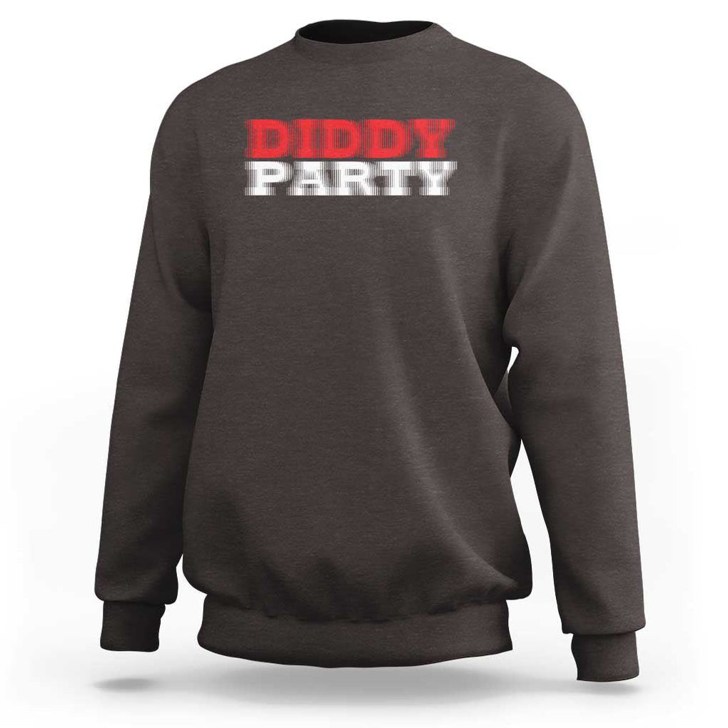 Diddy Party Sweatshirt Funny Drinking Drinker Alcohol TS10 Dark Chocolate Print Your Wear