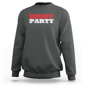 Diddy Party Sweatshirt Funny Drinking Drinker Alcohol TS10 Dark Heather Print Your Wear